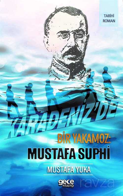 Karadeniz'de Bir Yakamoz: Mustafa Suphi - Gece Kitaplığı