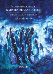 Karadenize Akan Düşler - Kalkedon Yayınları