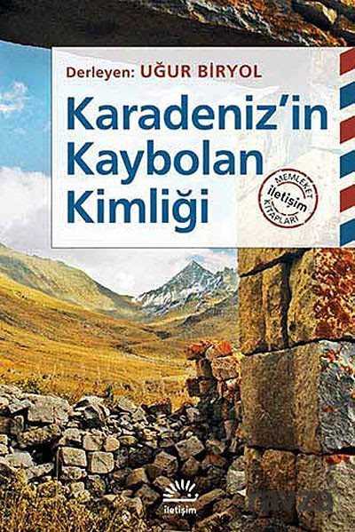 Karadeniz'in Kaybolan Kimliği - İletişim Yayınları