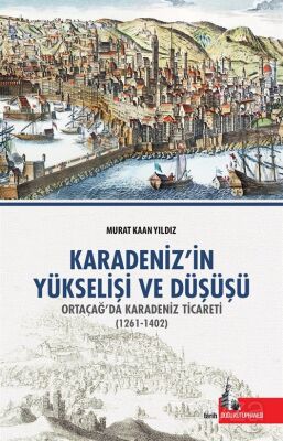 Karadenizin Yükseliş ve Düşüşü - 1