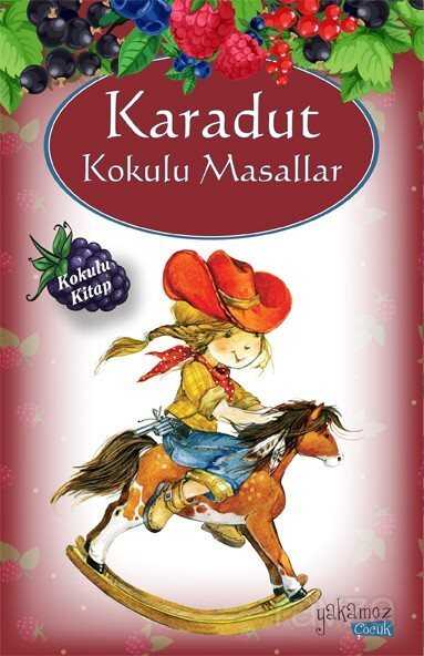 Karadut Kokulu Masallar (Kokulu ve Özel Ayraçlı) - Yakamoz Çocuk