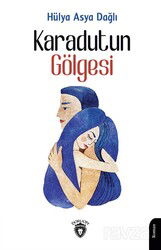 Karadutun Gölgesi - Dorlion Yayınevi