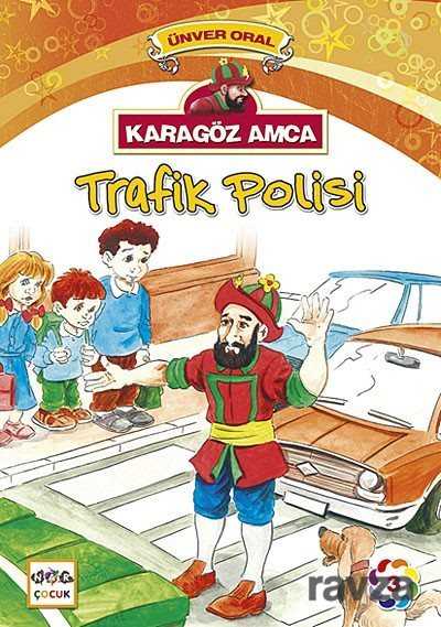 Karagöz Amca Trafik Polisi - Nar Yayınları