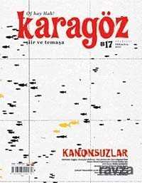 Karagöz Şiir ve Temaşa Dergisi Sayı:17 Ekim-Kasım-Aralık 2011 - Ebabil Yayıncılık - Dergi