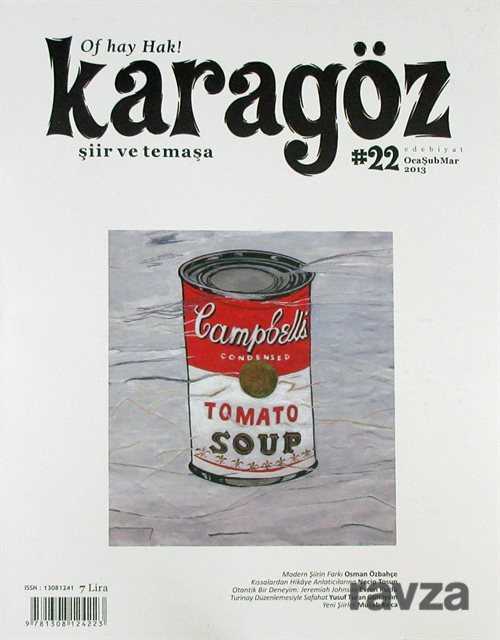 Karagöz Şiir ve Temaşa Dergisi Sayı:22 Ocak-Şubat-Mart 2013 - Ebabil Yayıncılık - Dergi