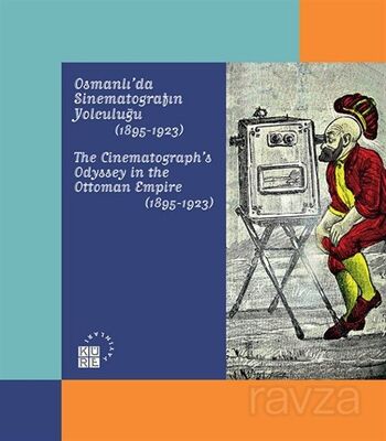 Karagöz'den Günümüze Temaşa Osmanlı'da Sinematografın Yolculuğu (1895-1923) - 1