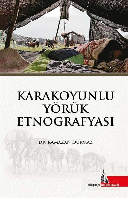 Karakoyunlu Yörük Etnoğrafyası - 1