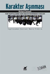 Karakter Aşınması / Yeni Kapitalizmde İşin Kişilik Üzerindeki Etkileri - Ayrıntı Yayınları