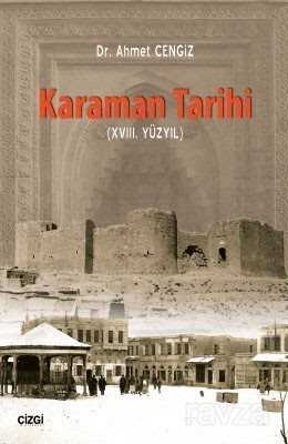 Karaman Tarihi : XVIII. Yüzyıl - Çizgi Kitabevi