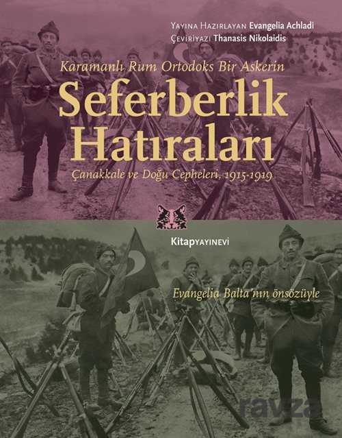 Karamanlı Rum Ortodoks Bir Askerin Seferberlik Hatıraları - Kitap Yayınevi
