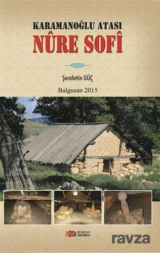Karamanoğlu Atası Nure Sofi - Berikan Yayınevi