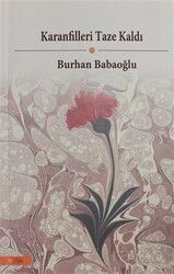 Karanfilleri Taze Kaldı - J & J Yayınları