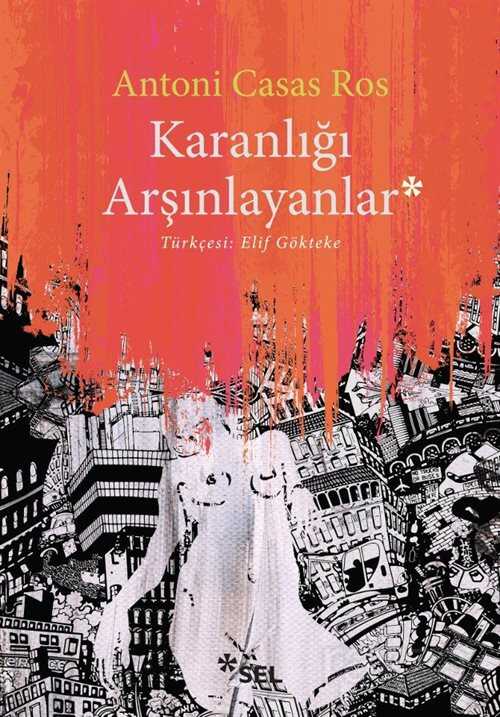 Karanlığı Arşınlayanlar - Sel Yayınları