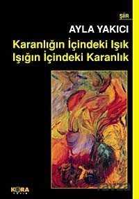 Karanlığın İçindeki Işık Işığın İçindeki Karanlık - Berfin Yayınları