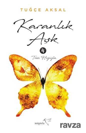 Karanlık Aşk 4 - Müptela Yayınları