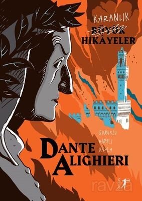 Karanlık Büyük Hikayeler / Dante Alighieri - 1
