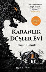 Karanlık Düşler Evi - Epsilon Yayınları