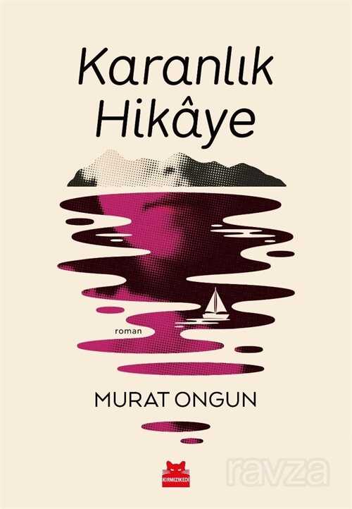 Karanlık Hikaye - Kırmızı Kedi Yayınevi