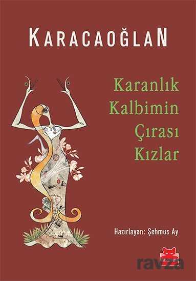 Karanlık Kalbimin Çırası Kızlar - 1