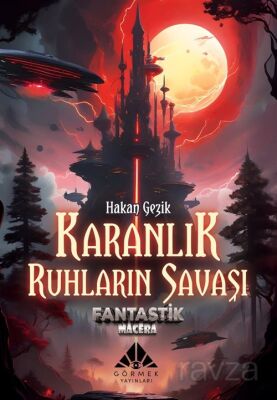 Karanlık Ruhların Savaşı (Fantastik Macera) - 1