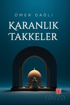 Karanlık Takkeler - 1