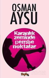 Karanlık Zeminde Pembe Noktalar - İnkılap Kitabevi