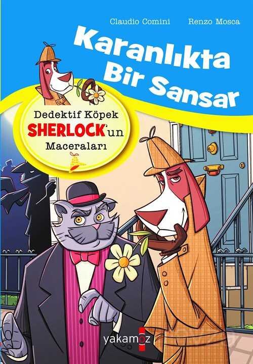 Karanlıkta Bir Sansar / Dedektif Köpek Sherlock'un Maceraları - 1