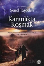 Karanlıkta Koşmak - 1