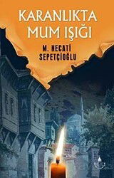 Karanlıkta Mum Işığı / Bugünki Türkiye Dizisi - İrfan Yayınevi