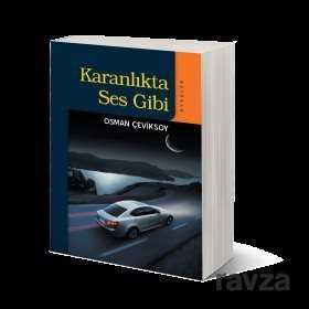 Karanlıkta Ses Gibi - Akçağ Yayınları