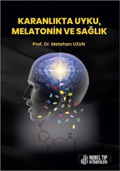 Karanlıkta Uyku, Melatonin ve Sağlık - Nobel Tıp Kitabevleri