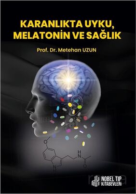 Karanlıkta Uyku, Melatonin ve Sağlık - 1