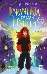 Karanlıkta Yanan Kıvılcım - Timaş İlk Genç