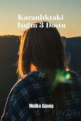 Karanlıktaki Işığın 3 Dostu - Ritim Sanat Yayınları