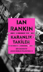 Karanlıktakiler - Bir Dedektif John Rebus Polisiyesi: 11 - Alfa Yayınları