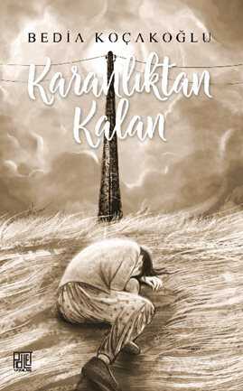 Karanlıktan Kalan - Palet Yayınları (Konya)