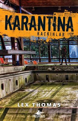 Karantina - Kaçkınlar (Karantina Serisi 3. Kitap) - 1