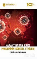 Karantinadan Krize Pandeminin Küresel Etkileri - Altınbaş Üniversitesi Yayınları