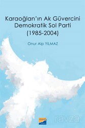 Karaoğlan'ın Ak Güvercini Demokratik Sol Parti (1985-2004) - Siyasal Kitabevi