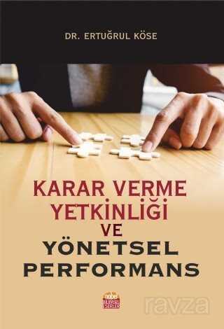 Karar Verme Yetkinliği ve Yönetsel Performans - Nobel Bilimsel