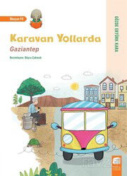 Karavan Yollarda / Gaziantep - Final Kültür Sanat Yayınları