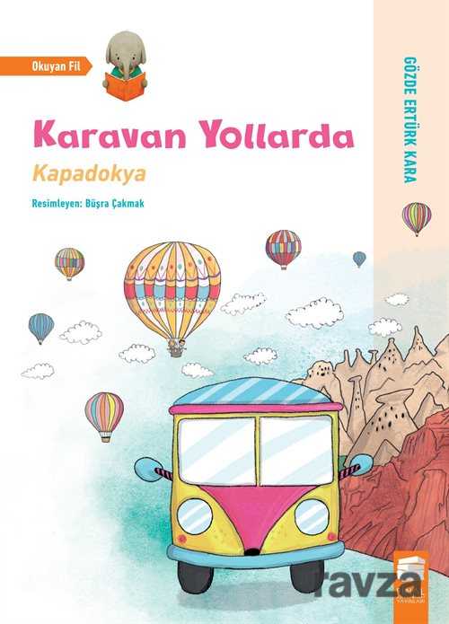 Karavan Yollarda - Kapadokya - Final Kültür Sanat Yayınları