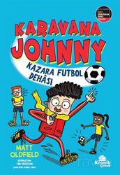 Karavana Johnny: Kazara Futbol Dehası - Kronik Kitap