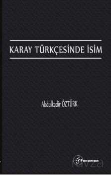 Karay Türkçesinde İsim - Fenomen Yayıncılık