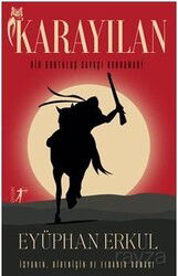 Karayılan Bir Kurtuluş Savaşı Kahramanı İsyanın, Direnişin Ve Fedainin Romanı - Artemis Yayınları