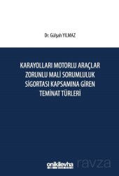 Karayolları Motorlu Araçlar Zorunlu Mali Sorumluluk Sigortası Kapsamına Giren Teminat Türleri - On İki Levha Yayıncılık