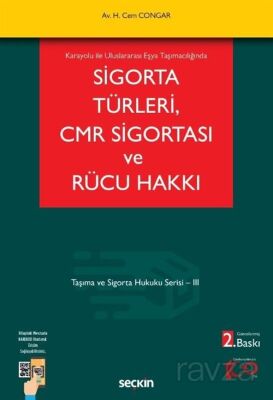 Karayolu ile Uluslararası Eşya Taşımacılığında Sigorta Türleri, CMR Sigortası ve Rücu Hakkı - 1