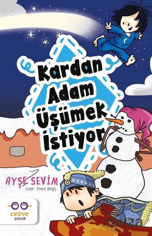 Kardan Adam Üşümek İstiyor - Cezve Çocuk