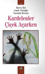 Kardelenler Çiçek Açarken - İzan Yayıncılık
