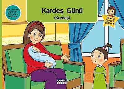 Kardeş Günü (Kardeş) / Yıldız'la Sohbet Eğitimi-5 - Çamlıca Çocuk Yayınları